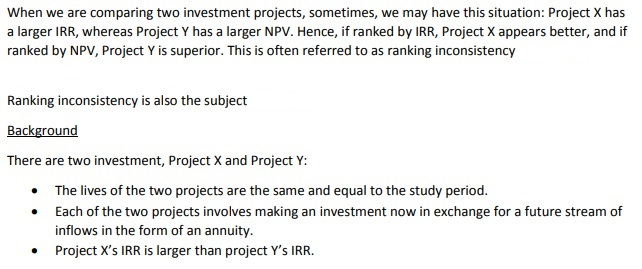When we are comparing two investment projects, sometimes, we may have