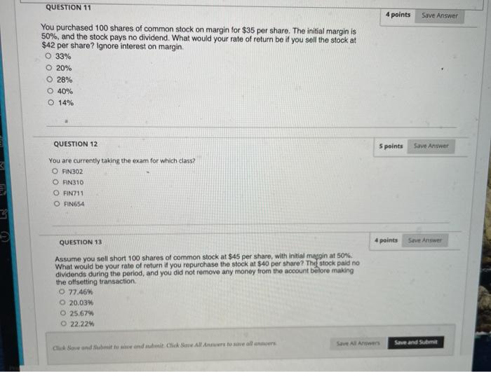 SOS PLEASE 4 points Save Answer QUESTION 11 You purchased 100 shares