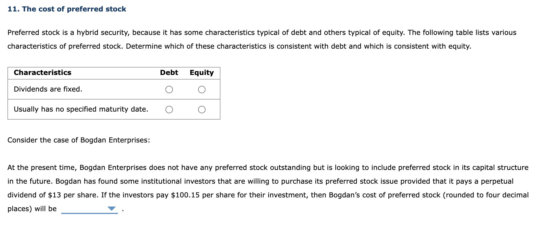 of a firm's cost of debt The before-tax cost of debt is