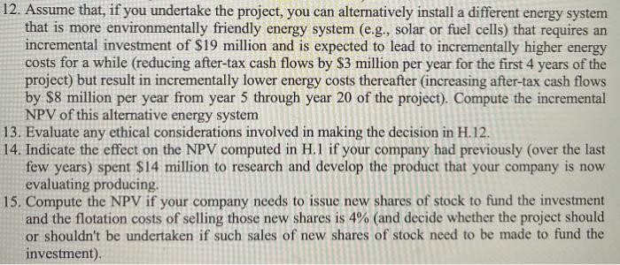12-15 and show the work. thank you! H. Capital Budgeting Analysis Use