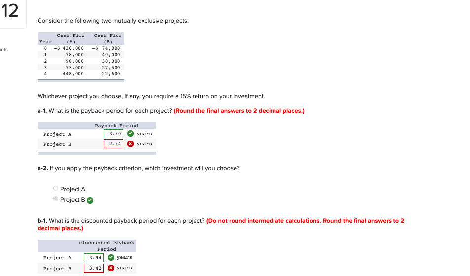  12 Consider the following two mutually exclusive projects: ints Cash Flow