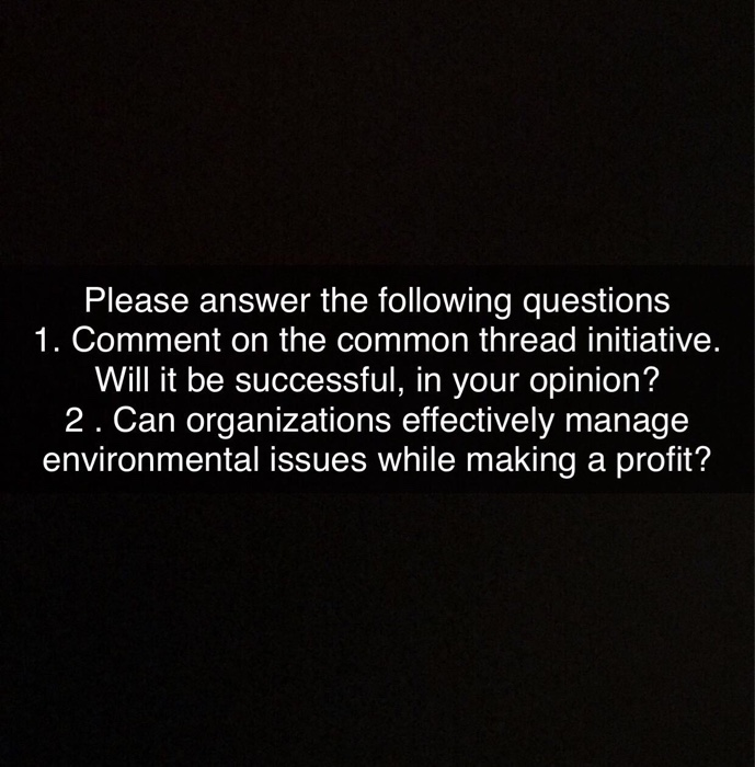  Please answer the following question:s 1. Comment on the common thread