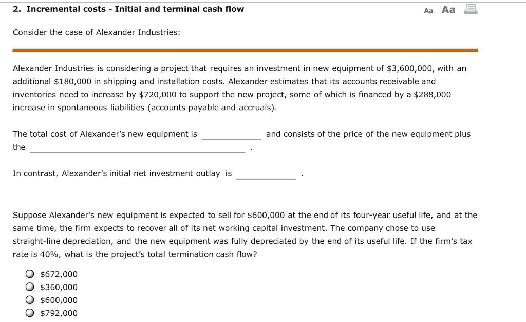  2. Incremental costs Initial and terminal cash flow Aa Aa Consider