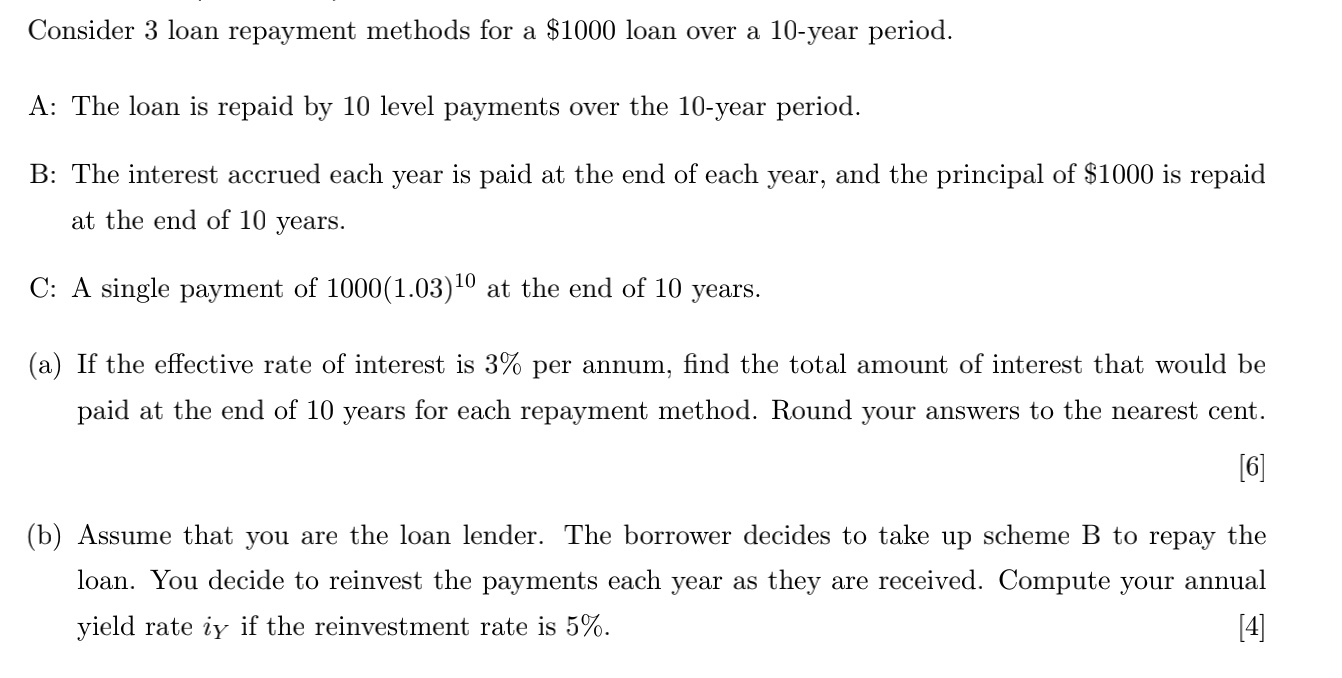  Consider 3 loan repayment methods for a $1000 loan over a