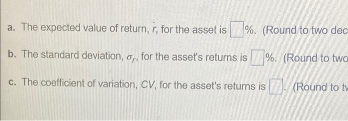 for the asset b. Calculate the standard deviation for the asset's rotum