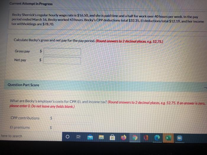  Current Attempt in Progress Becky Sherrick's regular hourly wage rate is