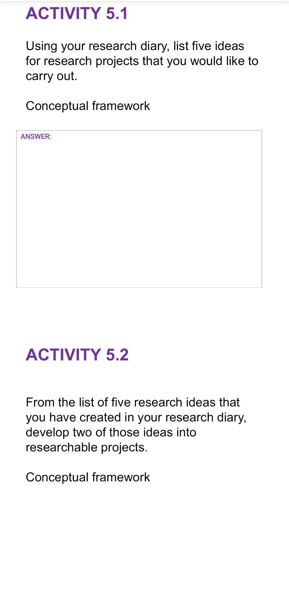 ACTIVITY 5.1 Using your research diary, list five ideas for research