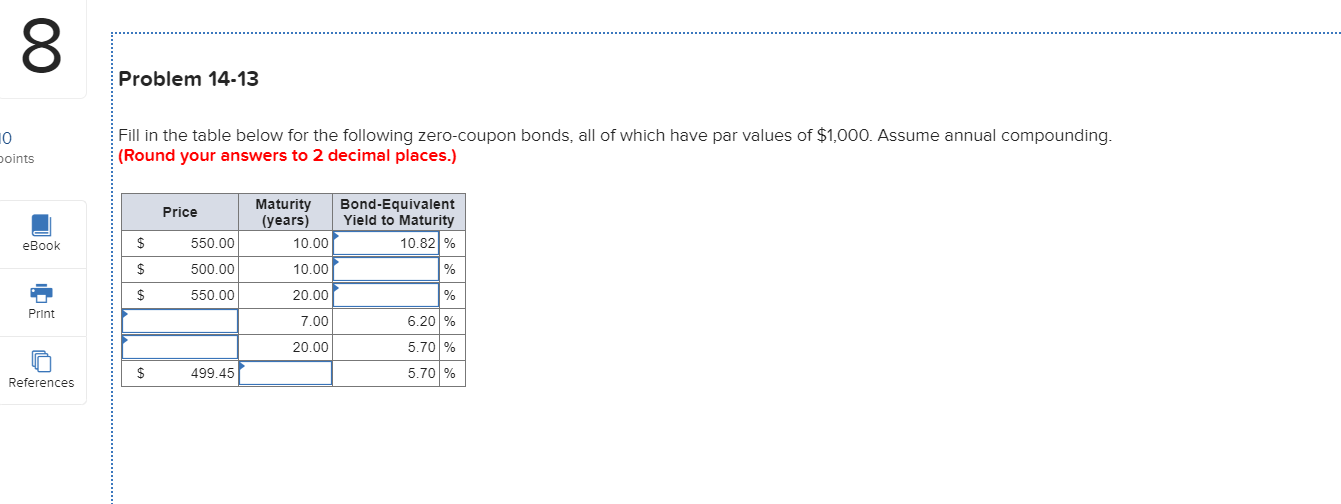  8 Problem 14-13 10 points Fill in the table below for