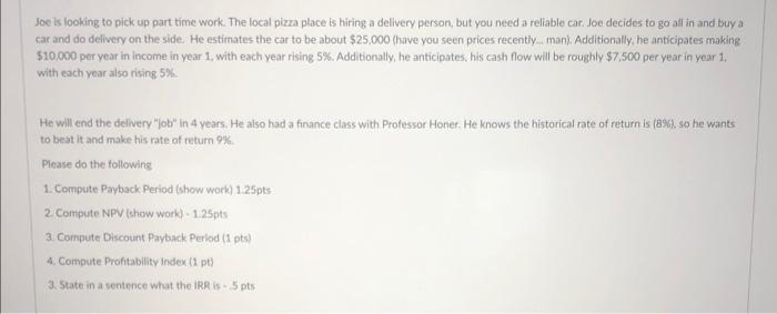 Compute Payback PeriodCompute NPV Compute discount payback period compute profitability index state