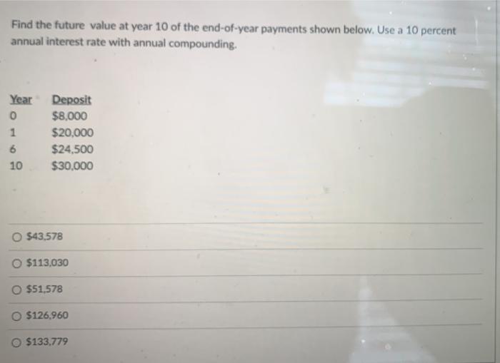 confused please help Find the future value at year 10 of the