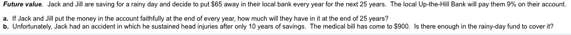 Future value. Jack and Jill are saving for a rainy day