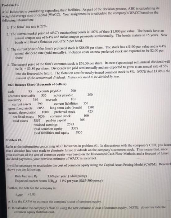  200 Problem 1. ABC Industries is considering expanding their facilities. As