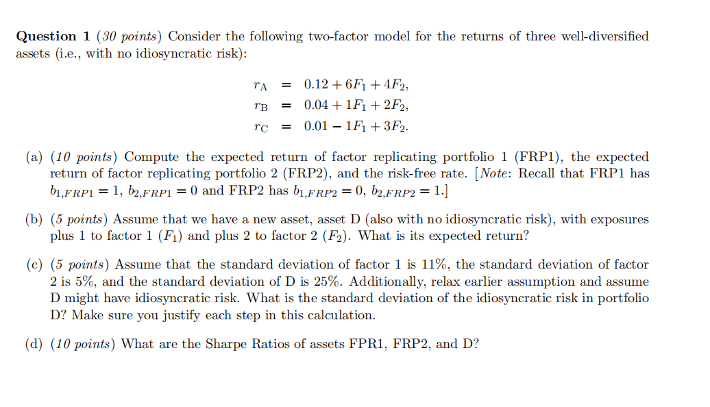 Question 1 (30 points) Consider the following two-factor model for the