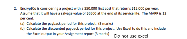 2. EncryptCo is considering a project with a $50,000 first cost