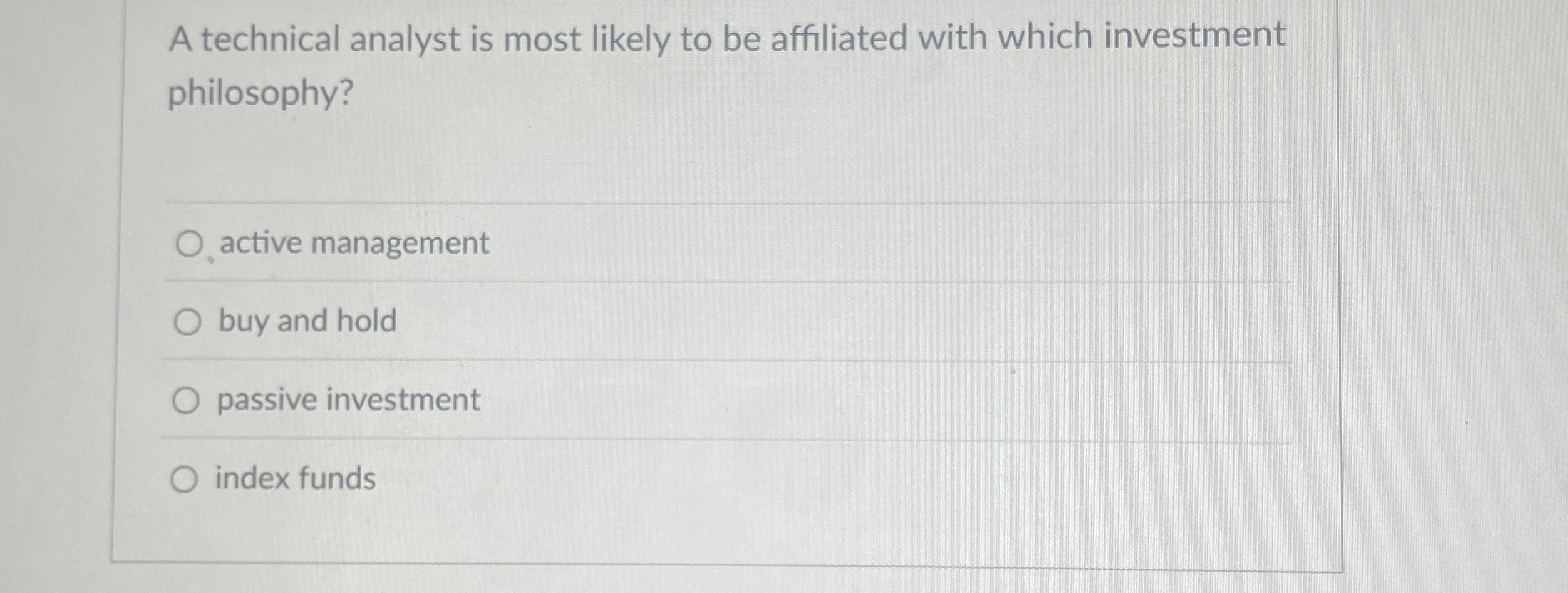  A technical analyst is most likely to be affiliated with which
