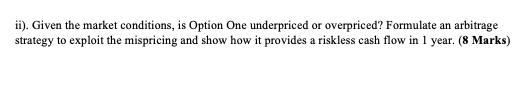the same underlying stock but different exercise prices. The exercise price for