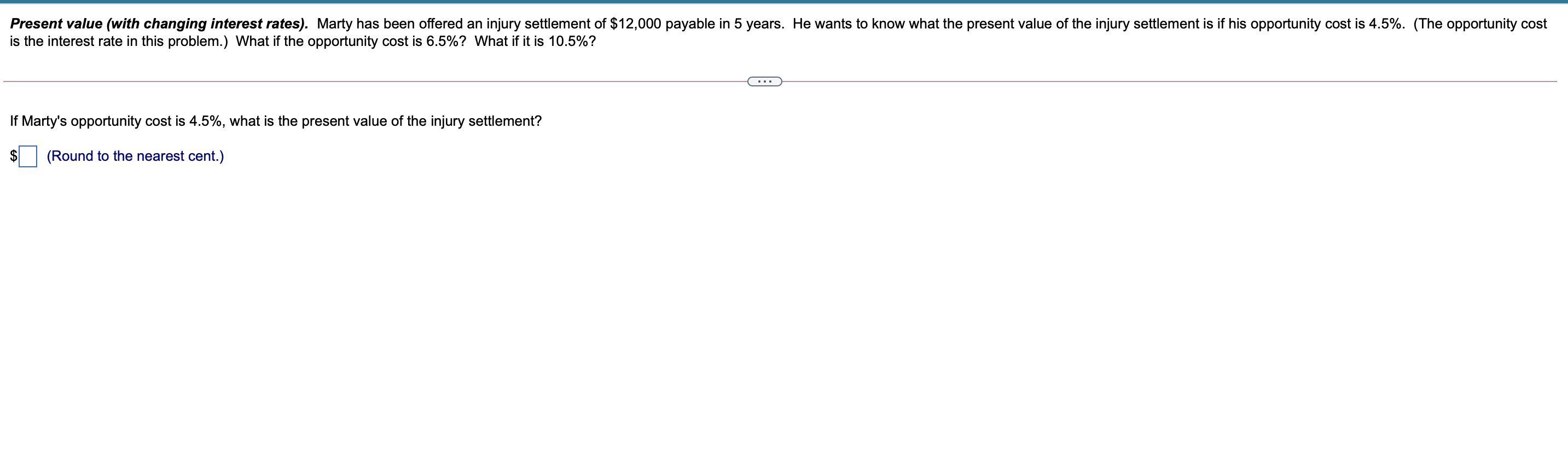  Present value (with changing interest rates). Marty has been offered an