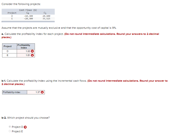  Consider the following projects: Assume that the projects are mutually exclusive
