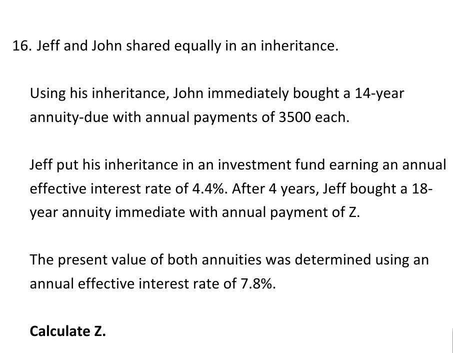  16. Jeff and John shared equally in an inheritance. Using his