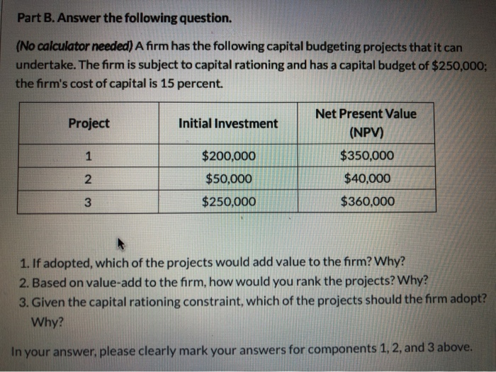  Part B. Answer the following question. (No calculator needed) A firm