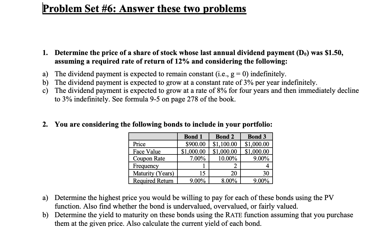 Please answer in Excel and show formulas. Problem Set #6: Answer these