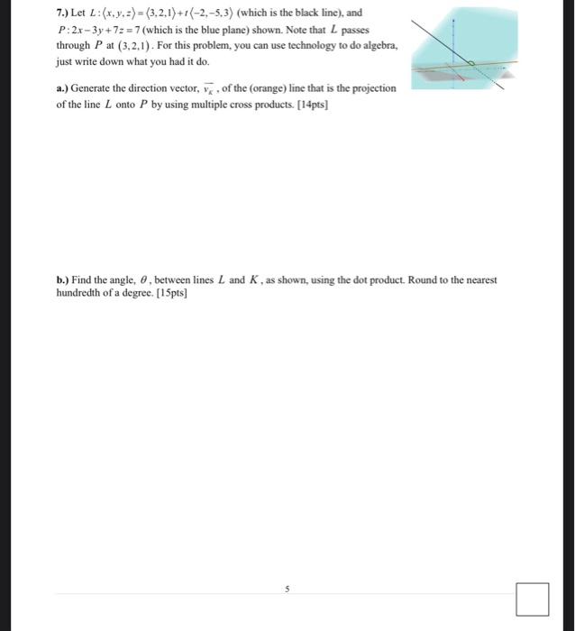 please answer this question with steps by steps. thank you 7.) Let