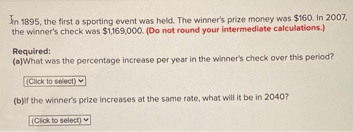  In 1895, the first a sporting event was held. The winner's