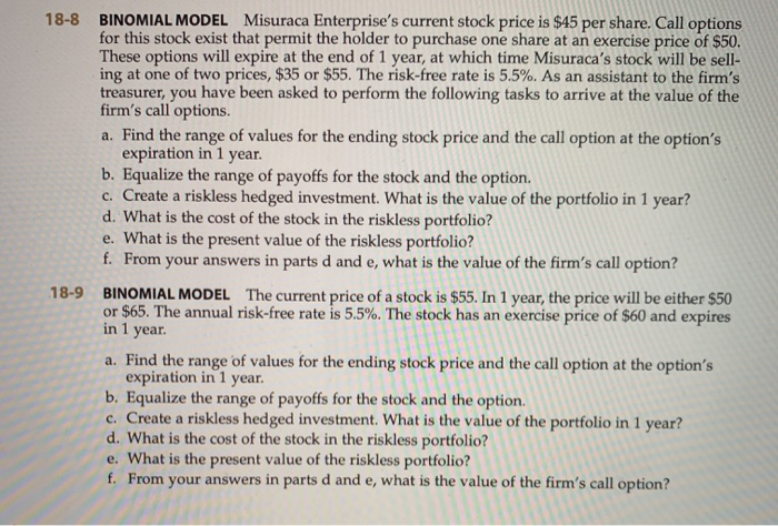  18-8 BINOMIAL MODEL Misuraca Enterprise's current stock price is $45 per