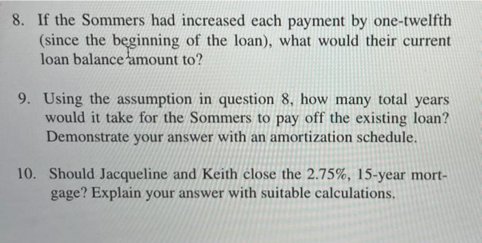 Please include all work! 8. If the Sommers had increased each payment