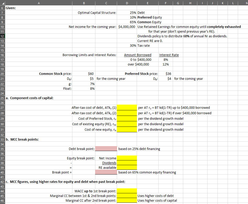 *PLEASE SHOW FORMULAS* B D E F G M 6 Given: 7