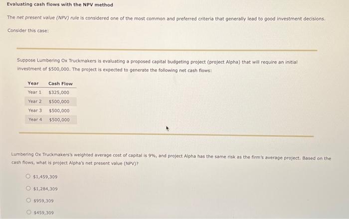  Evaluating cash flows with the NPV method The net present value