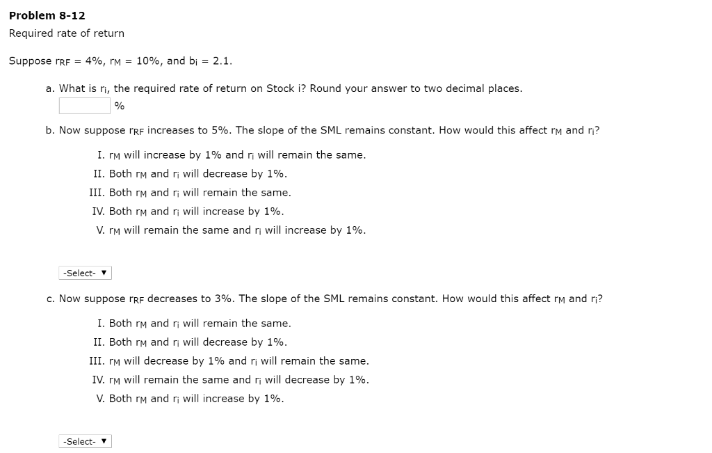 Problem 8-12 Required rate of return Suppose ref = 4%, rm