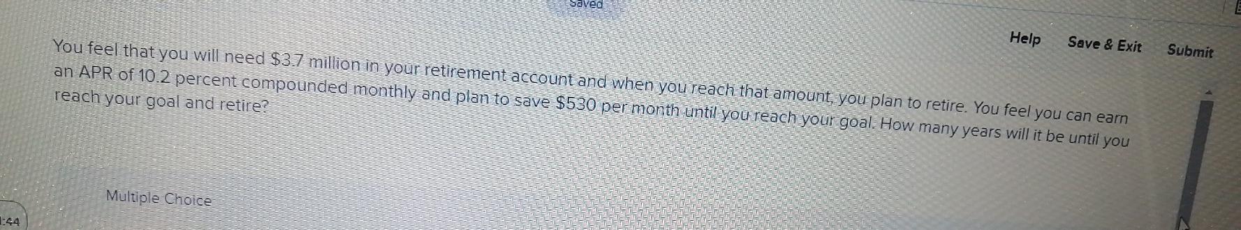  Saved Help Save & Exit Submit You feel that you will