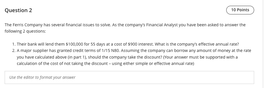 PLEASE ANSWER FAST! THANK YOU Question 2 10 Points The Ferris Company
