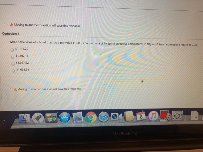  > Moving to another question will save this response. Question 1