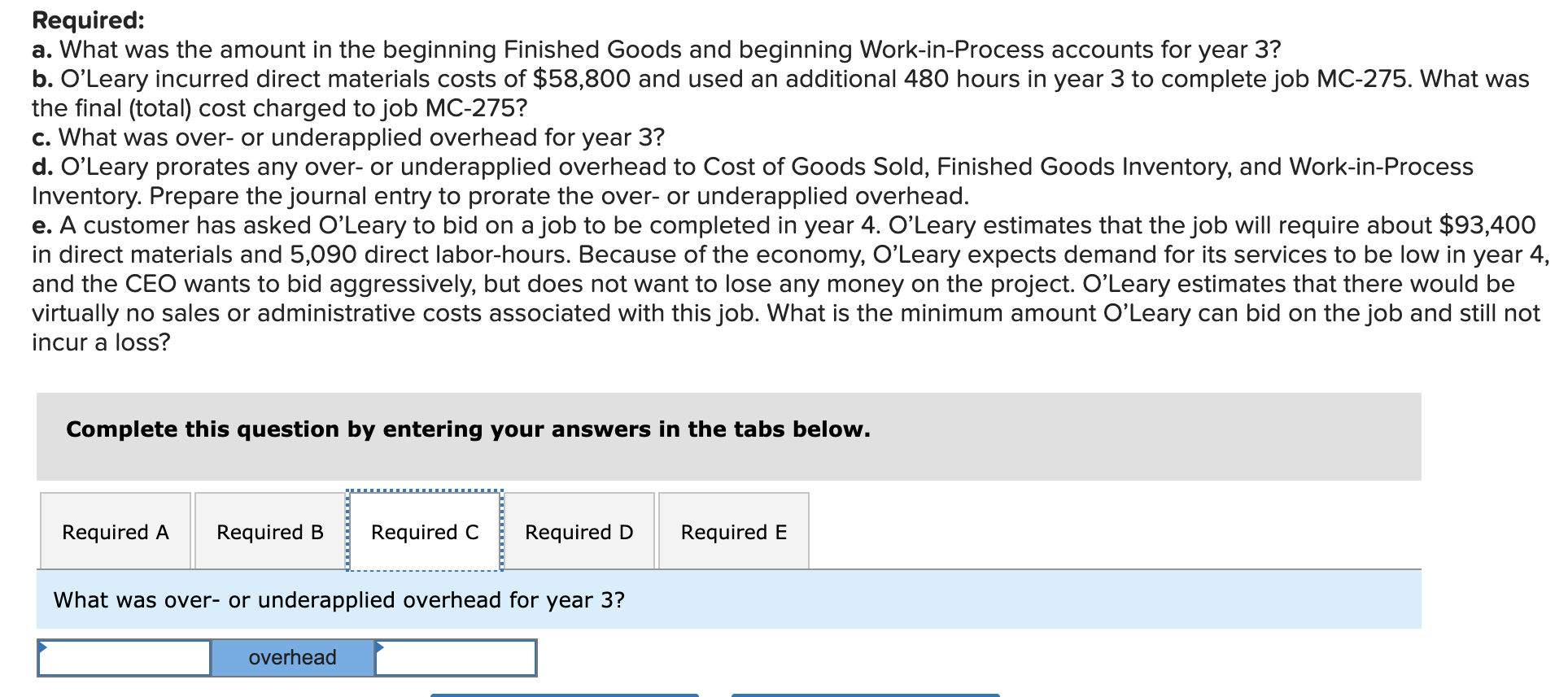 a normal job costing system. Direct labor at O'Leary is paid $26