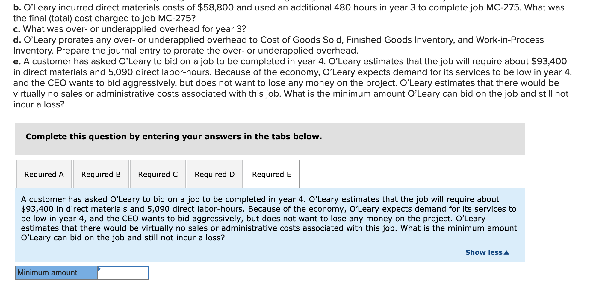 working on jobs. Manufacturing overhead is assigned to jobs by a predetermined