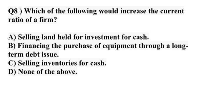 mcq question please choose one answer only Q8 ) Which of the