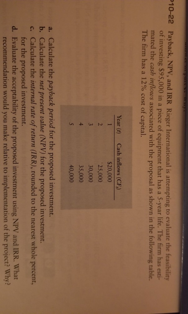  Please show solution step by step 10-22 Payback, NPV, and IRR