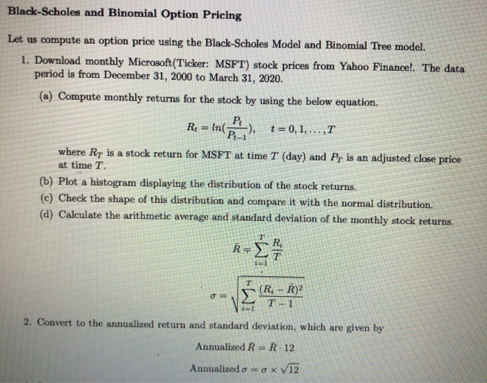 please show work. Need help ASAP! Black-Scholes and Binomial Option Pricing Let