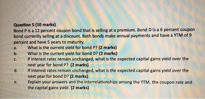  please show formula and working a. Question 5 (10 marks) Bond
