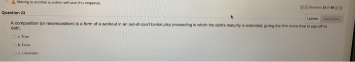  Moving to another question will save this response Question 23 A