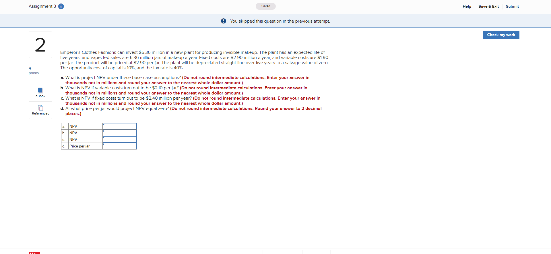  Assignment 3 A Saved Help Save & Exit Submit You skipped