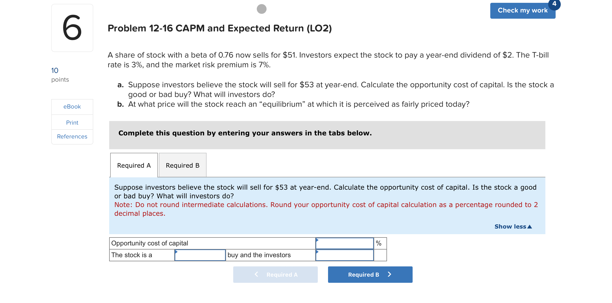  Problem 12-16 CAPM and Expected Return (LO2) A share of stock