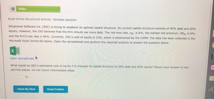 (SSC) is trying to establish its optimal capital structure. Its current capital