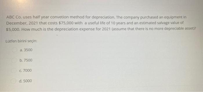 I only need the final answer ASAP ABC Co. uses half year