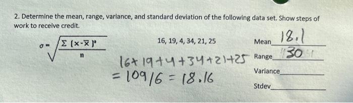 i need help with variance and standard deviation 2. Determine the mean,