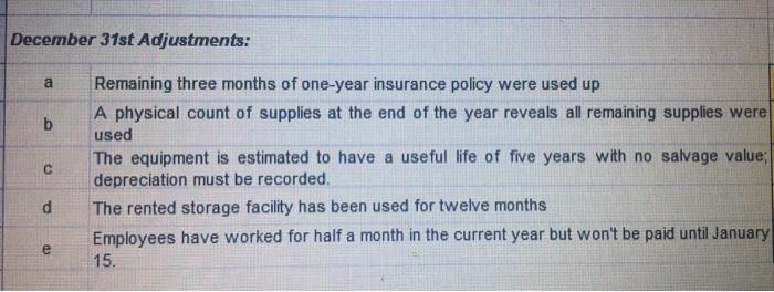 the corresponding year (using formulas) Calculate amounts for December 31 adjustments in