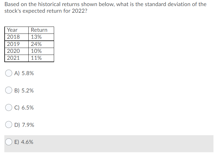  Based on the historical returns shown below, what is the standard