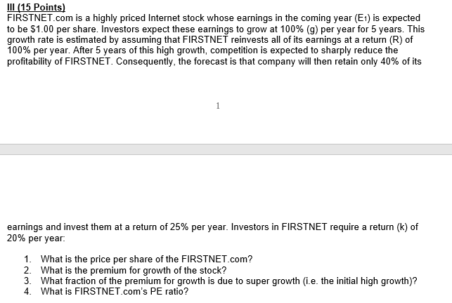  III (15 Points) FIRSTNET.com is a highly priced Internet stock whose